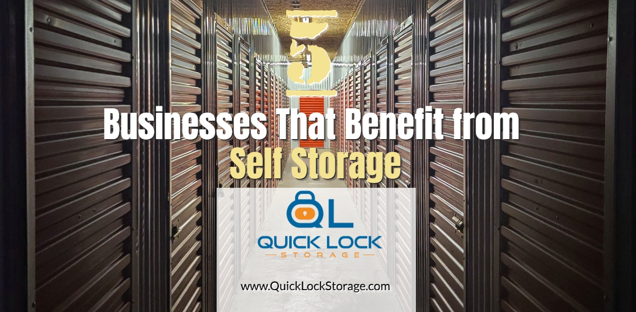Is Self Storage A Good Business 5 Businesses That Benefit from Self Storage | Quick Lock Storage